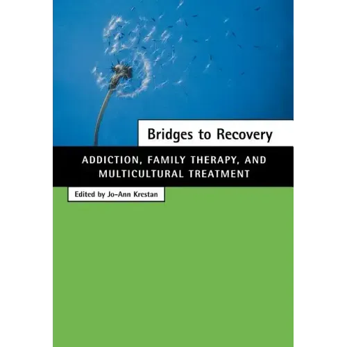 Bridges to Recovery: Addiction, Family Therapy, and Multicultural Treatment