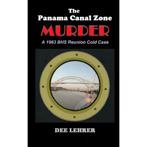 The Panama Canal Zone MURDER: 1963 BHS Reunion Cold Case