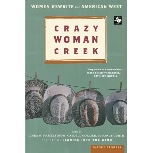 Crazy Woman Creek: Women Rewrite the American West