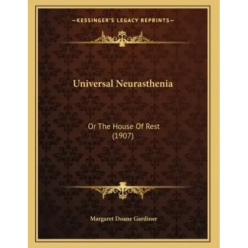 Universal Neurasthenia: Or The House Of Rest (1907)