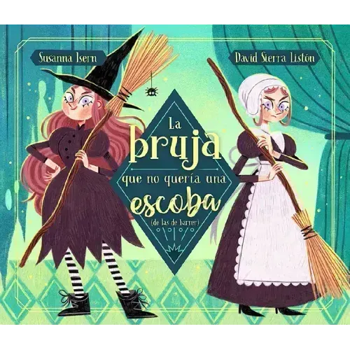 La Bruja Que No Quería Una Escoba (de Las de Barrer) / The Witch Who Did Not Want a Broom, (Not the Sweeping Kind)