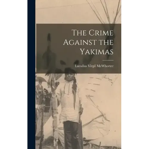 The Crime Against the Yakimas