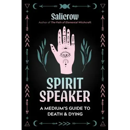 Spirit Speaker: A Medium's Guide to Death and Dying