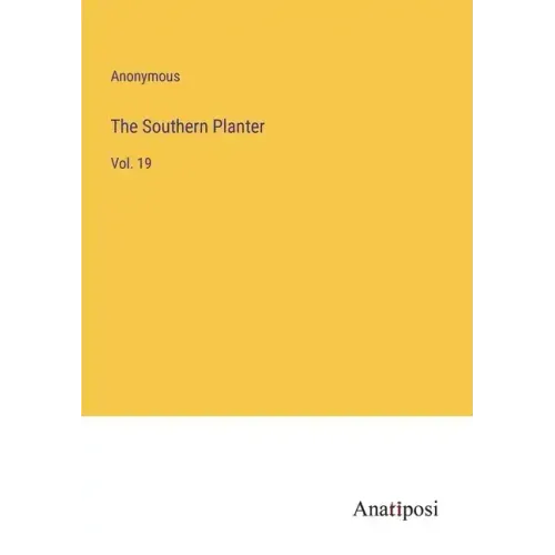 The Southern Planter: Vol. 19