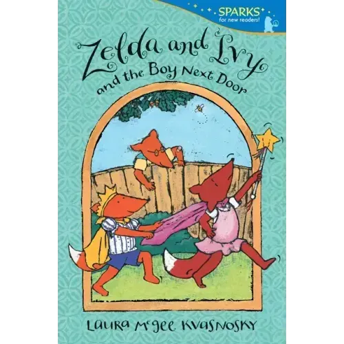Zelda and Ivy and the Boy Next Door: Candlewick Sparks