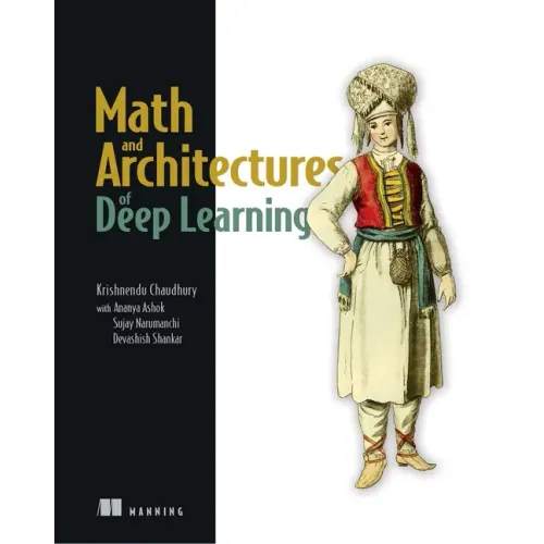 Math and Architectures of Deep Learning
