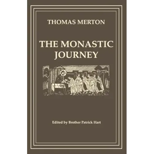 The Monastic Journey by Thomas Merton: Volume 133
