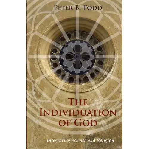 The Individuation of God: Integrating Science and Religion