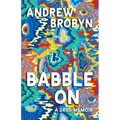 Babble on: A Drug Memoir