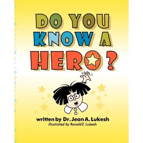 Do You Know a Hero?
