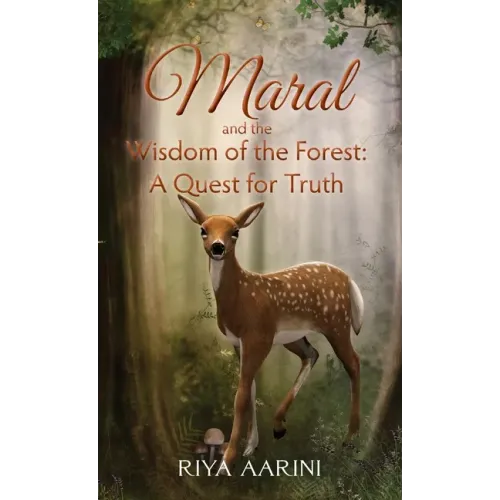 Maral and the Wisdom of the Forest: A Quest for Truth