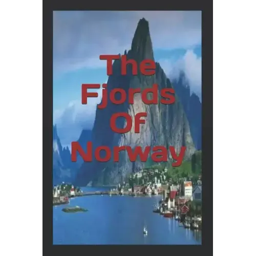 The Fjords Of Norway