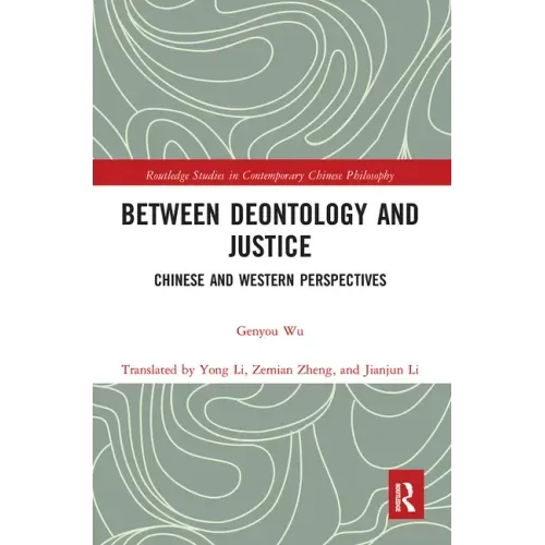 Between Deontology and Justice: Chinese and Western Perspectives