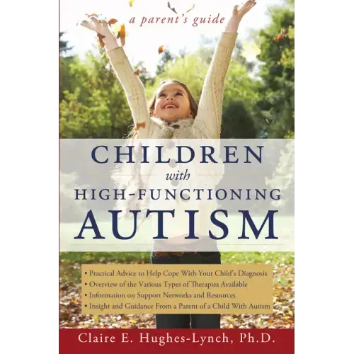 Children with High-Functioning Autism: A Parent's Guide