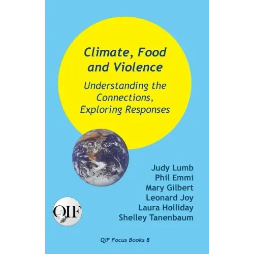 Climate, Food and Violence: Understanding the Connections, Exploring Responses
