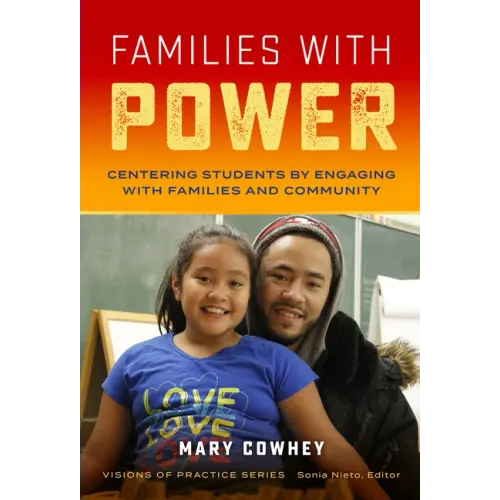 Families with Power: Centering Students by Engaging with Families and Community