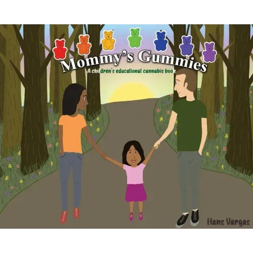 Mommy's Gummies: A children's educational cannabis book