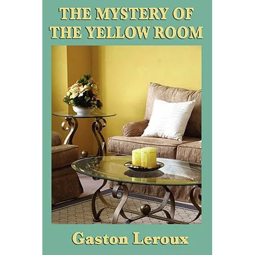The Mystery of the Yellow Room