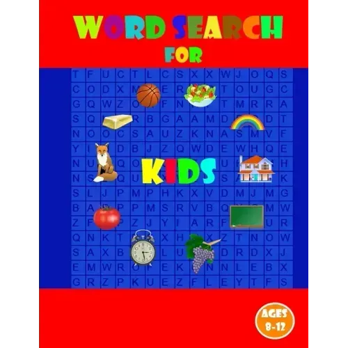 Word search for kids ages 8-12: Kids Word Search Puzzle Book ages 8-9 & 9-10 & 10-11& 11-12 Learn Vocabulary Activity for Children 8, 9, 10, 11 and 12