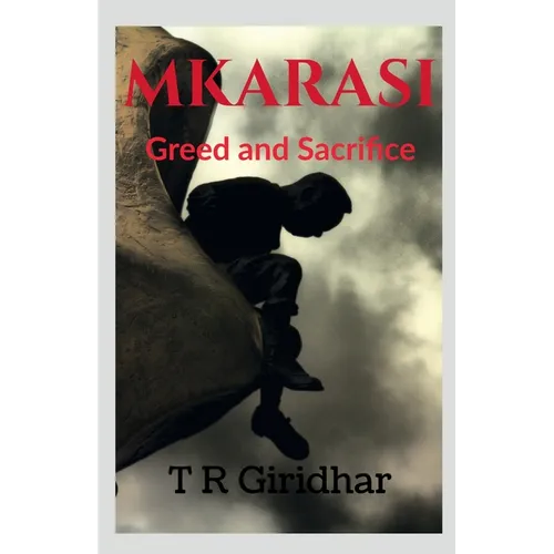 Mkarasi: Greed and Sacrifice