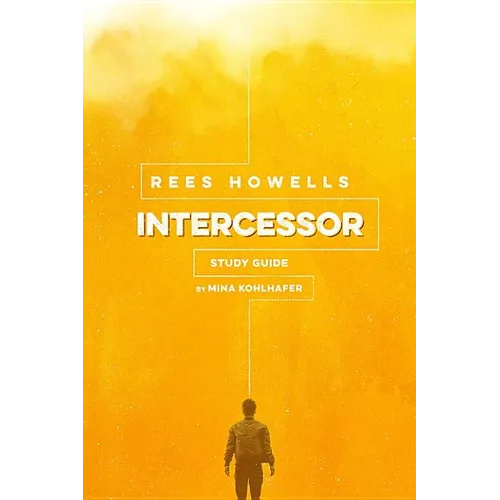 Rees Howells, Intercessor Study Guide