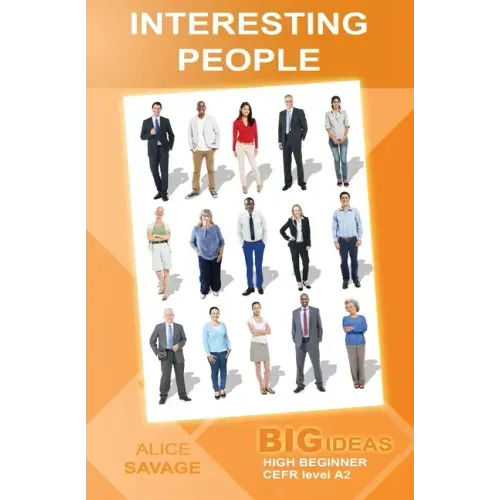Interesting People: Big Ideas: High Beginner