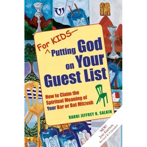For Kids--Putting God on Your Guest List (2nd Edition): How to Claim the Spiritual Meaning of Your Bar or Bat Mitzvah