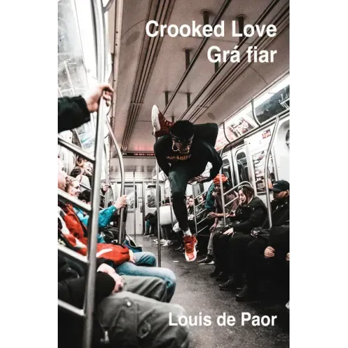 Crooked Love / Grá Fiar: Dual Language Irish-English Edition
