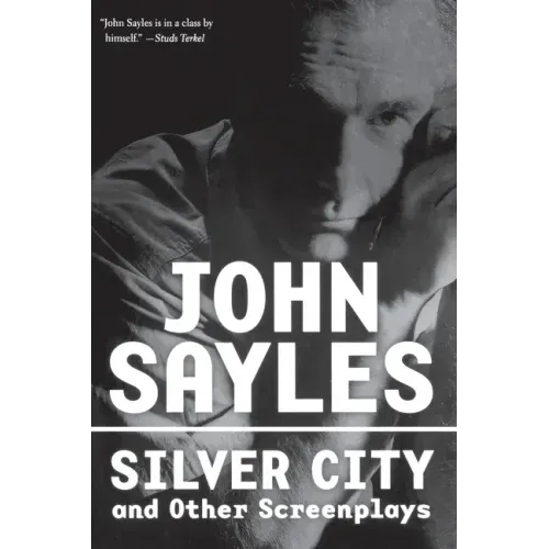 Silver City and Other Screenplays
