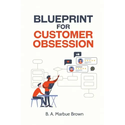 Blueprint for Customer Obsession