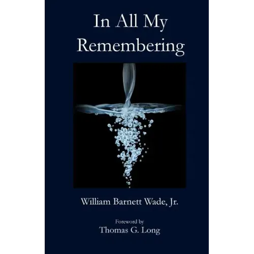 In All My Remembering