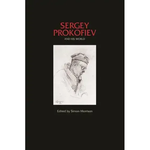 Sergey Prokofiev and His World