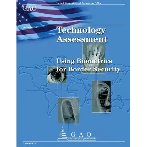 Technology Assessment: Using Biometrics for Border Security