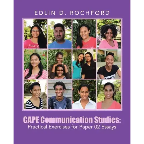 CAPE Communication Studies: Practical Exercises for Paper 02 Essays
