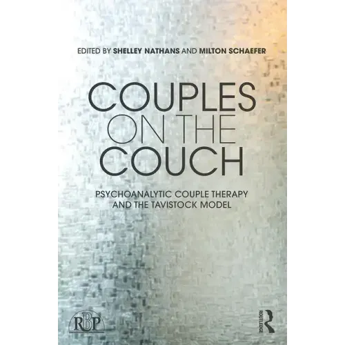 Couples on the Couch: Psychoanalytic Couple Psychotherapy and the Tavistock Model