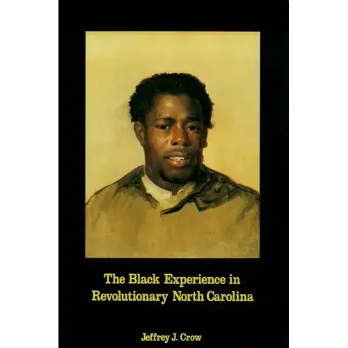 Black Experience in Revolutionary North Carolina