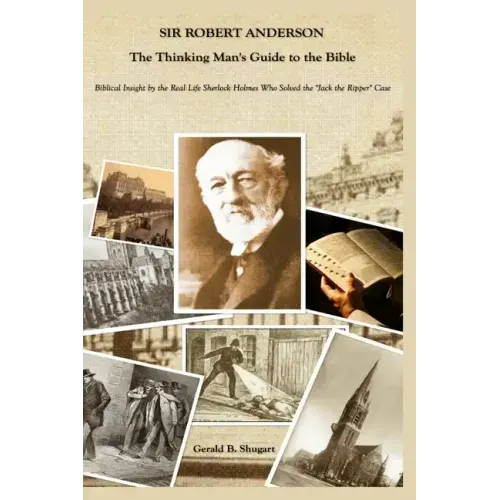 Sir Robert Anderson The Thinking Man's Guide to the Bible