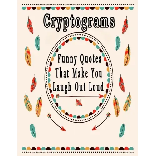 Cryptograms: 200 Funny Quotes cryptograms puzzle books for adults large print That Will Make You Laugh Out Loud