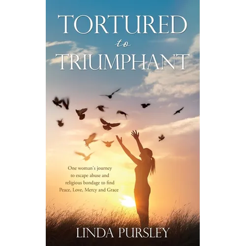 Tortured to Triumphant