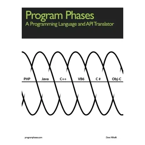Program Phases, A Programming Language And API Translator