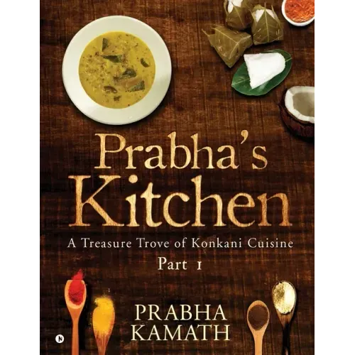 Prabha's Kitchen: A Treasure Trove of Konkani Cuisine