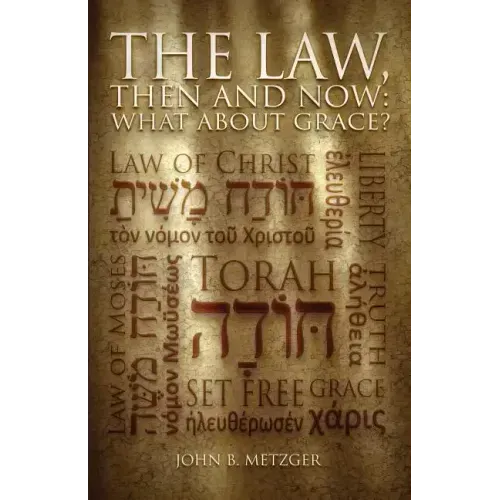 The Law, Then and Now: What About Grace?