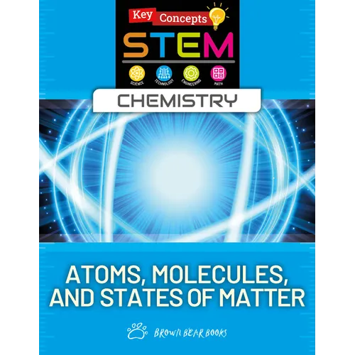 Atoms, Molecules, and States of Matter