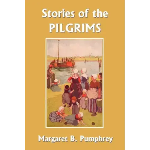 Stories of the Pilgrims (Yesterday's Classics)
