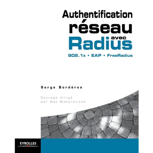 Authentification réseau avec Radius: 802.1x - EAP - FreeRadius