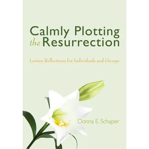 Calmly Plotting the Resurrection