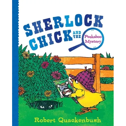 Sherlock Chick and the Peekaboo Mystery
