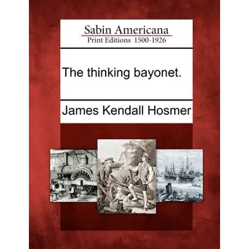 The Thinking Bayonet.
