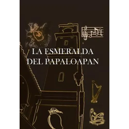La Esmeralda del Papaloapan