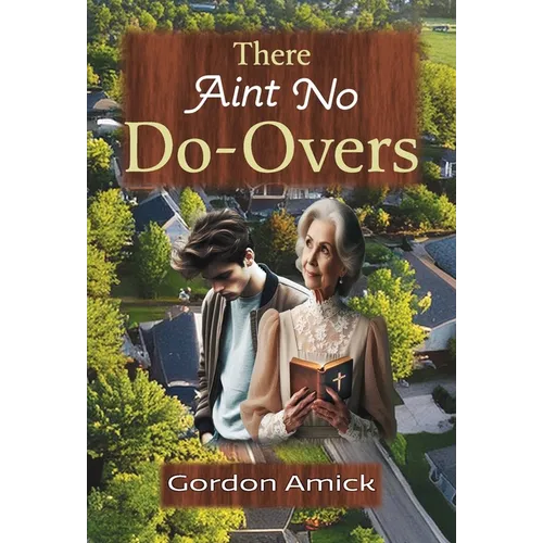 There Ain't No Do-Overs